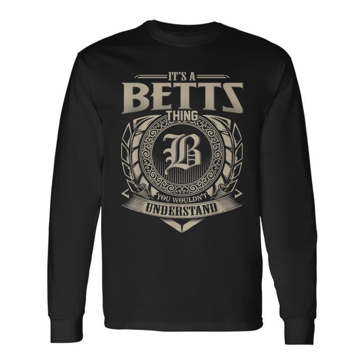 It's A Betts Thing You Wouldn't Understand Name Vintage Long Sleeve T-Shirt