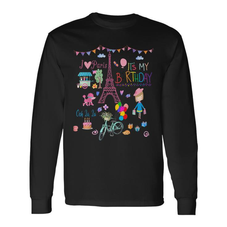 It's My Birthday I Love Paris Eiffel Tower & French Icons Long Sleeve T-Shirt