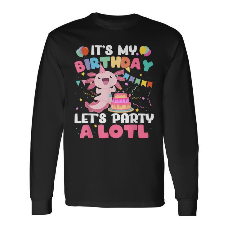 Its My Birthday Lets Party Aloti Axolotl Family Party Decor Long Sleeve T-Shirt