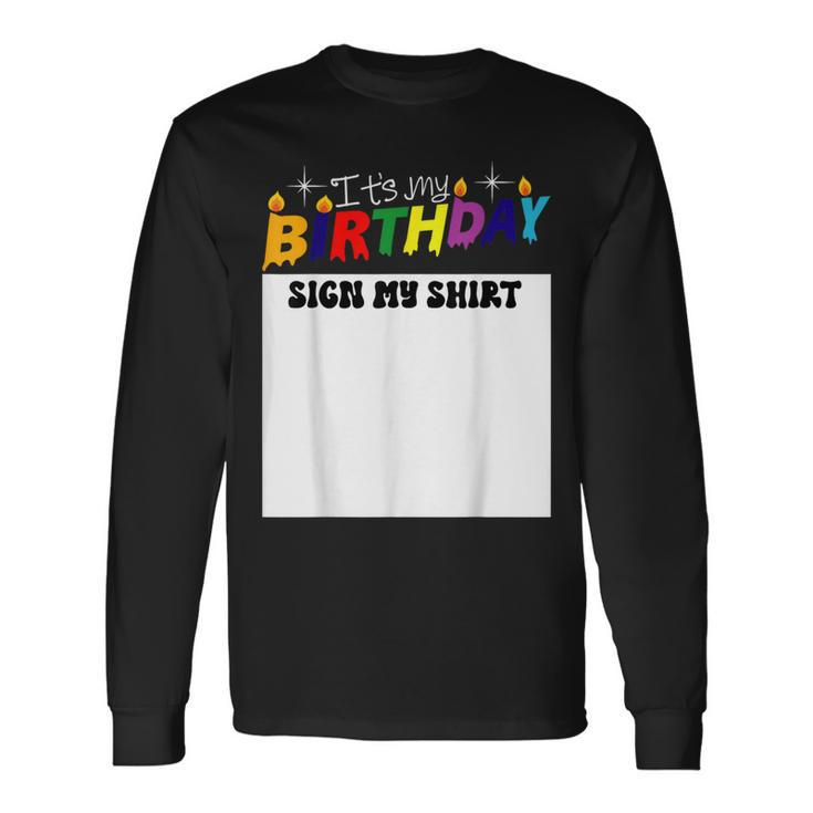 It’S My Birthday Sign My Birthday Party Long Sleeve T-Shirt