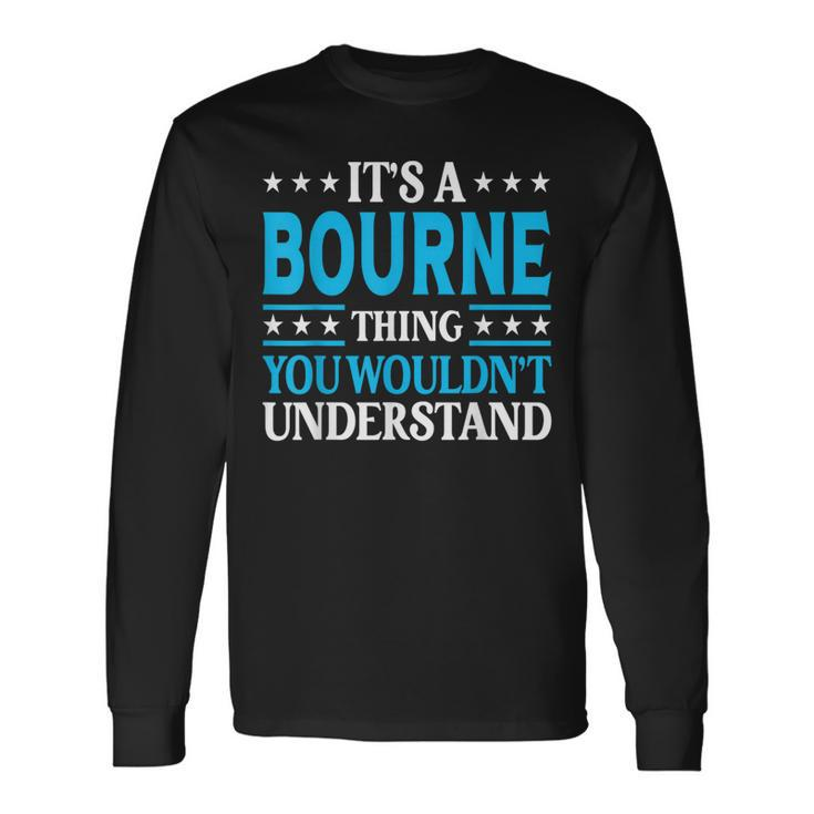 It's A Bourne Thing Surname Family Last Name Bourne Long Sleeve T-Shirt