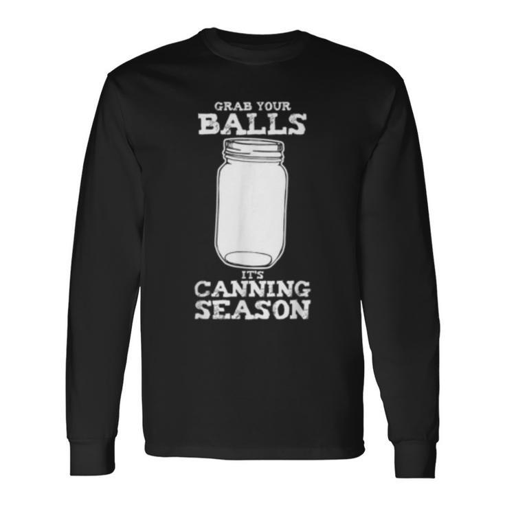 It's Canning Season Vintage Glass Jar Mason Jar Long Sleeve T-Shirt