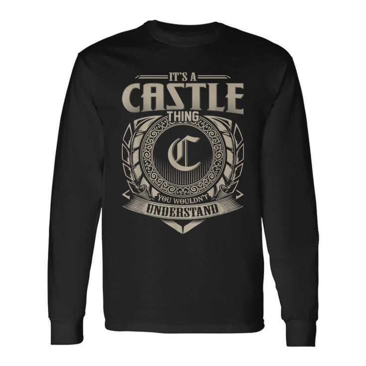 It's A Castle Thing You Wouldn't Understand Name Vintage Long Sleeve T-Shirt