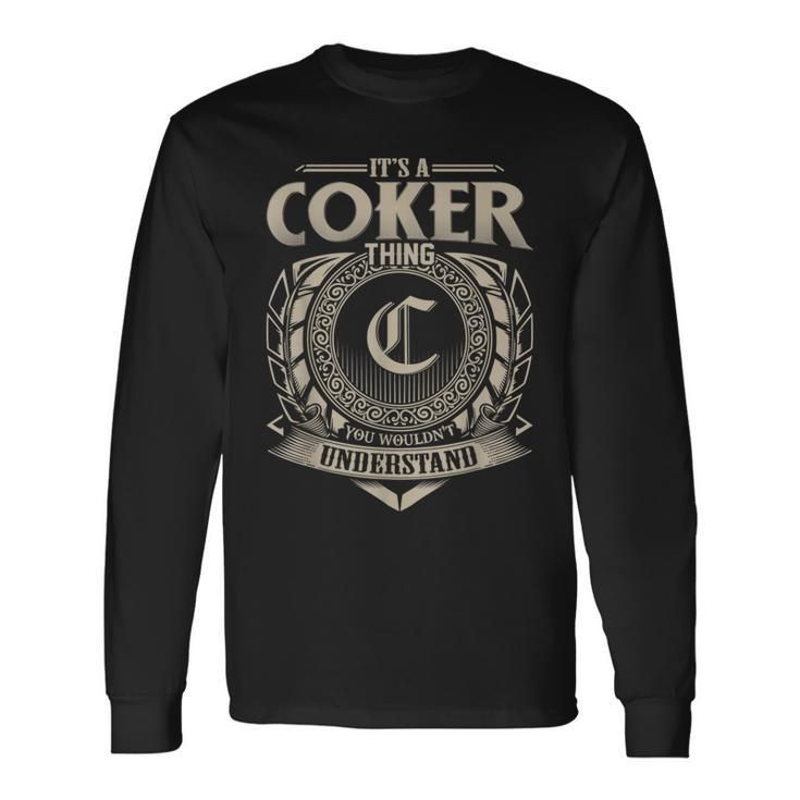 It's A Coker Thing You Wouldn't Understand Name Vintage Long Sleeve T-Shirt