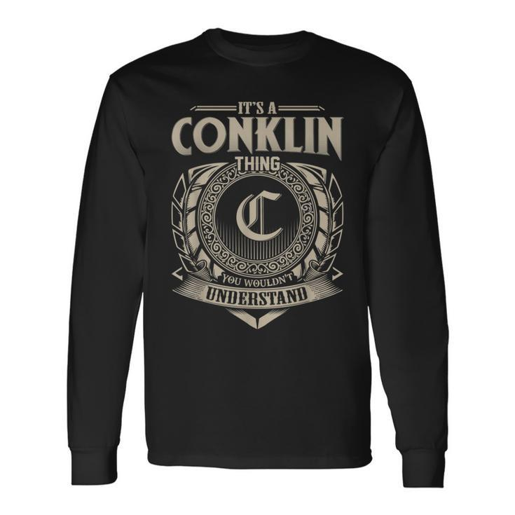 It's A Conklin Thing You Wouldn't Understand Name Vintage Long Sleeve T-Shirt
