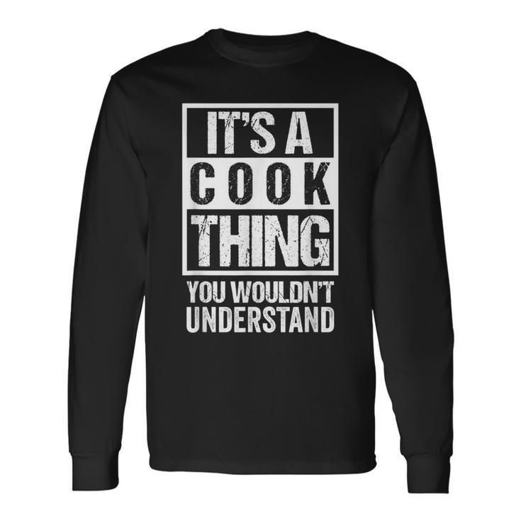 It's A Cook Thing You Wouldn't Understand Family Name Long Sleeve T-Shirt