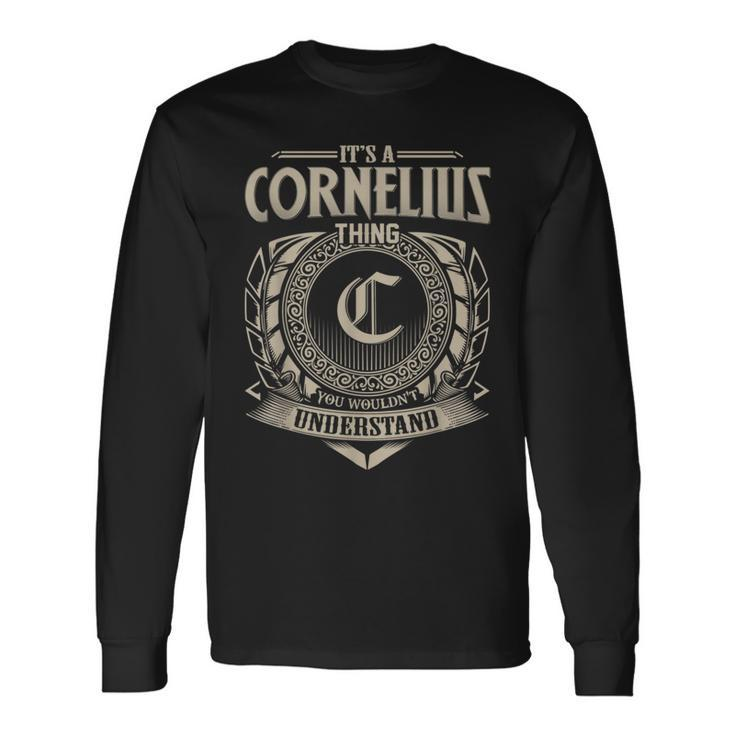 It's A Cornelius Thing You Wouldn't Understand Name Vintage Long Sleeve T-Shirt