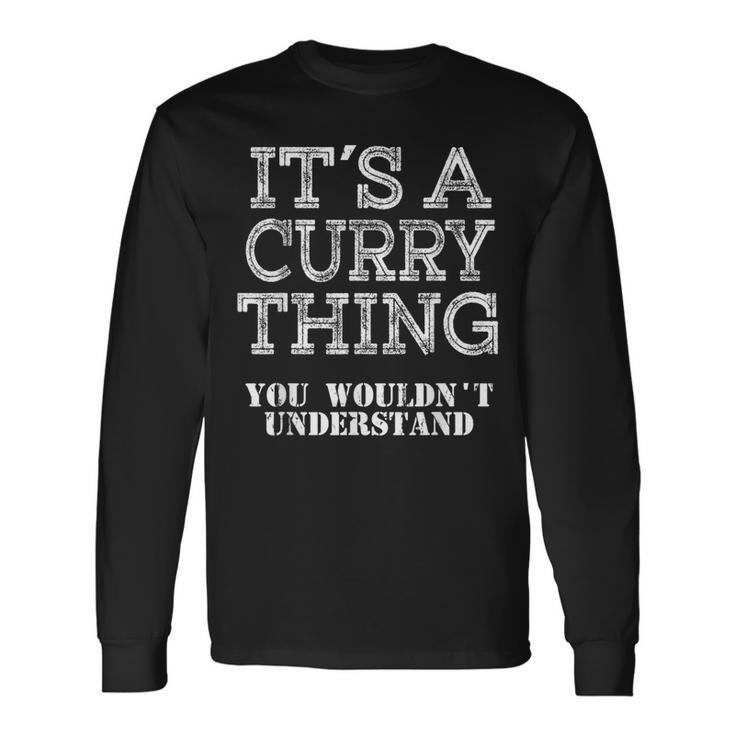 Its A Curry Thing You Wouldnt Understand Matching Family Long Sleeve T-Shirt