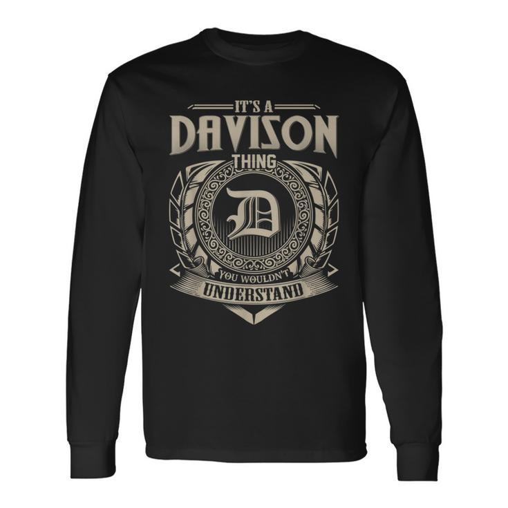 It's A Davison Thing You Wouldn't Understand Name Vintage Long Sleeve T-Shirt