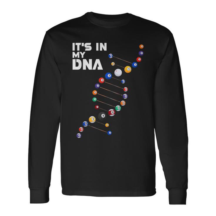 It's In My Dna Pool Billiard Long Sleeve T-Shirt