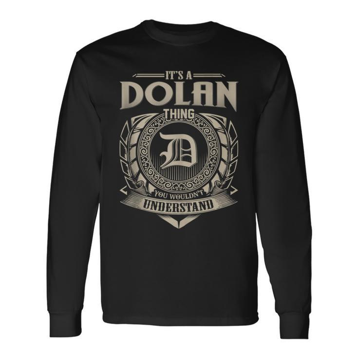 It's A Dolan Thing You Wouldn't Understand Name Vintage Long Sleeve T-Shirt