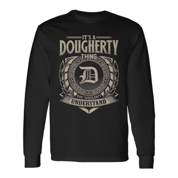 It's A Dougherty Thing You Wouldn't Understand Name Vintage Long Sleeve T-Shirt