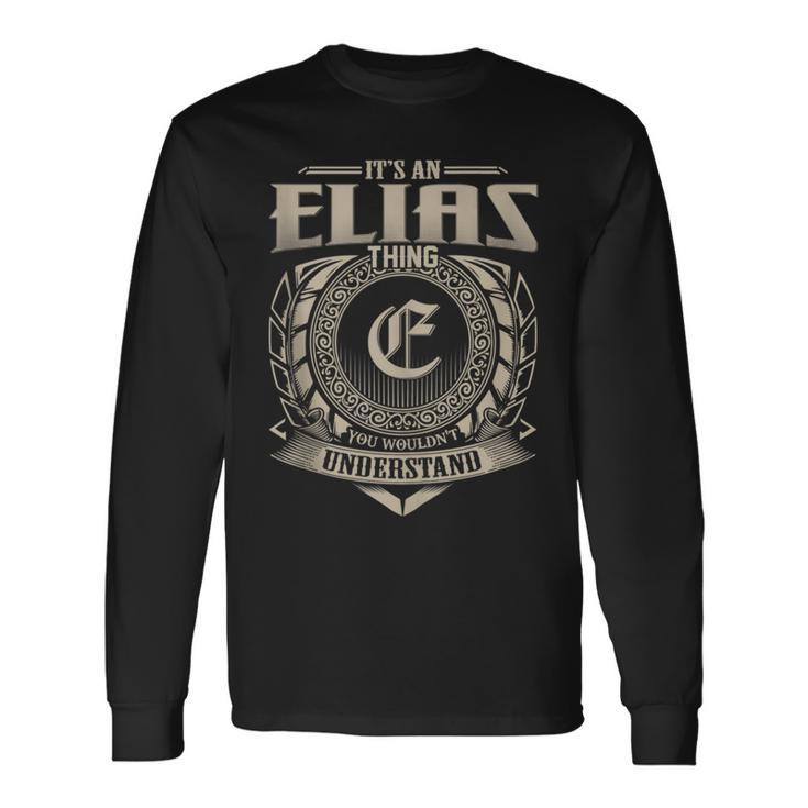 It's An Elias Thing You Wouldn't Understand Name Vintage Long Sleeve T-Shirt