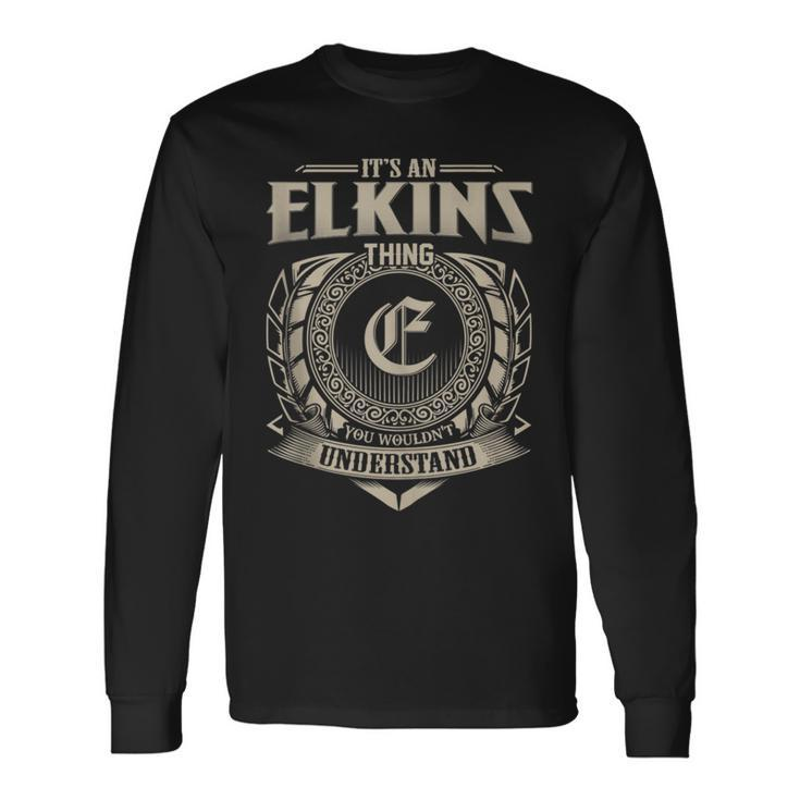 It's An Elkins Thing You Wouldn't Understand Name Vintage Long Sleeve T-Shirt