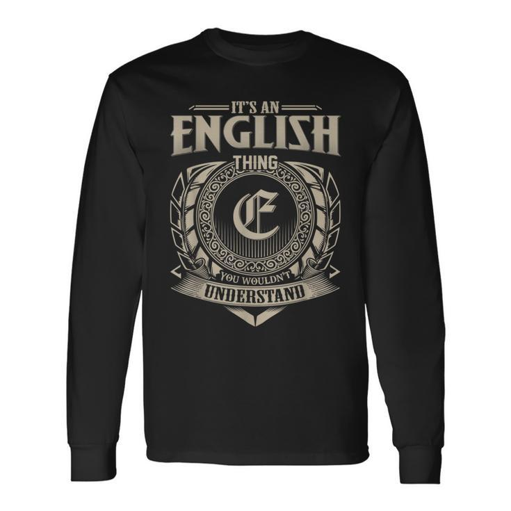 It's An English Thing You Wouldn't Understand Name Vintage Long Sleeve T-Shirt