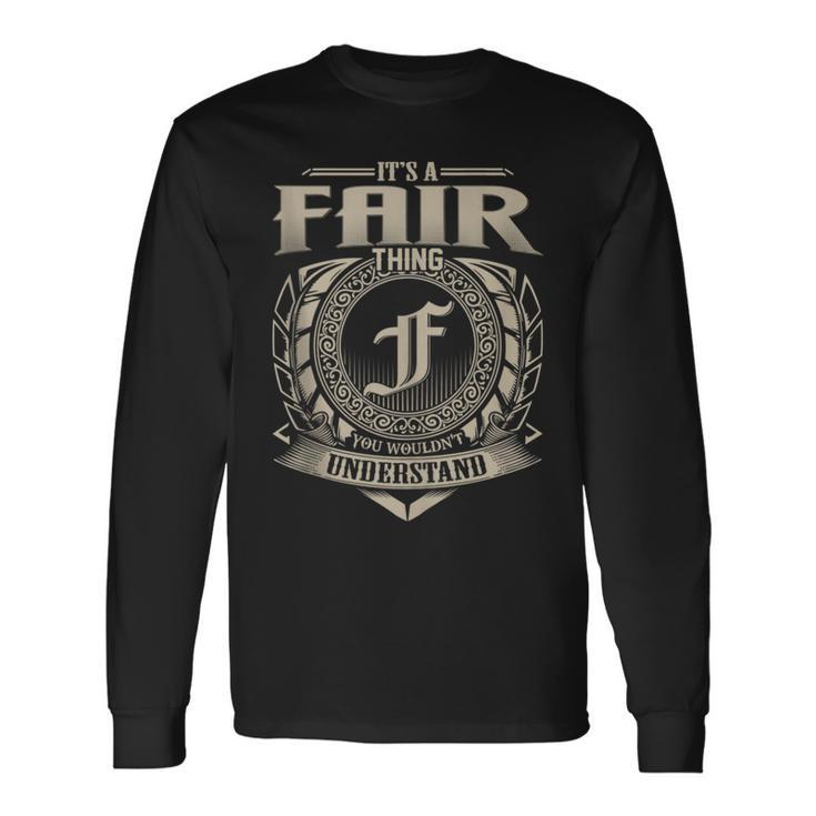 It's A Fair Thing You Wouldn't Understand Name Vintage Long Sleeve T-Shirt