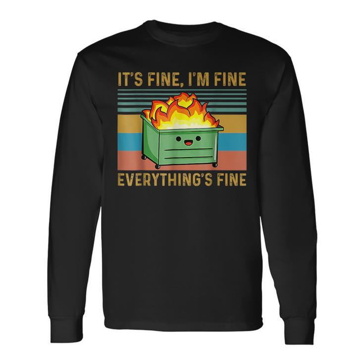 It's Fine I'm Fine Everything's Fine Lil Dumpster Fire Long Sleeve T-Shirt