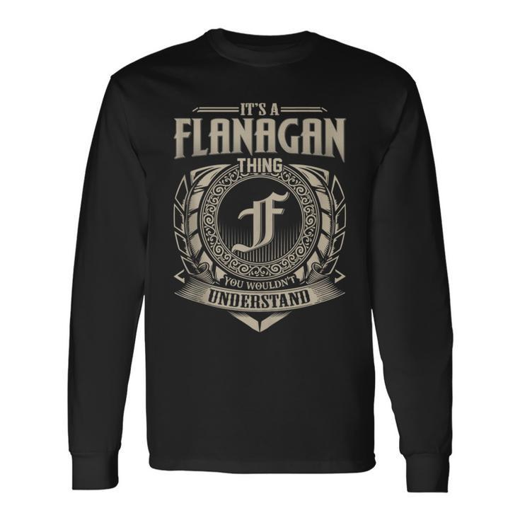 It's A Flanagan Thing You Wouldn't Understand Name Vintage Long Sleeve T-Shirt