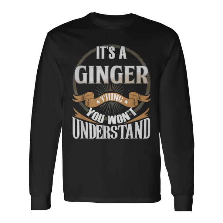 It's A Ginger Thing You Wont Understand Long Sleeve T-Shirt