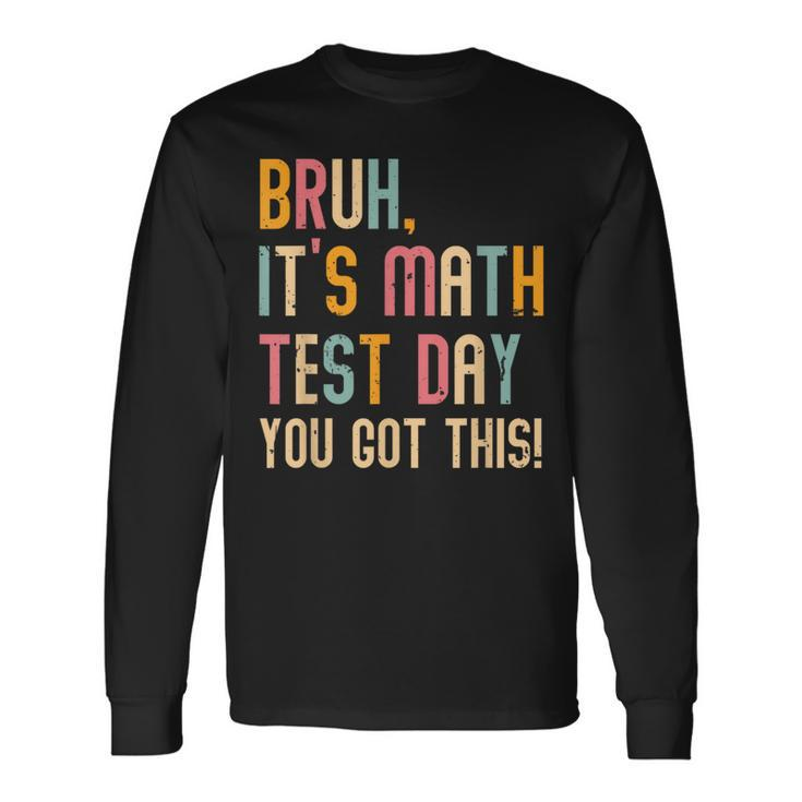 Its A Good Day To Do Math Test Day Math Teachers Kid Long Sleeve T-Shirt