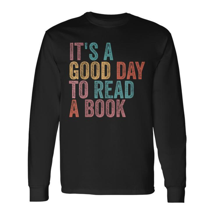 It's A Good Day To Read A Book Retro Vintage Long Sleeve T-Shirt