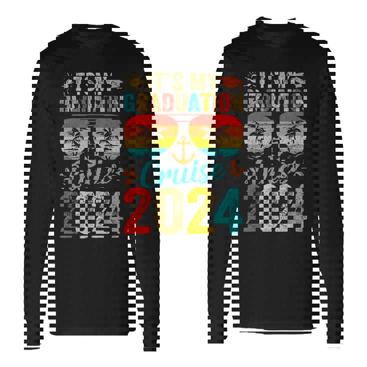 It's My Graduation Cruise Graduation Trip Cruise 2024 Senior Long Sleeve T-Shirt Gifts ideas