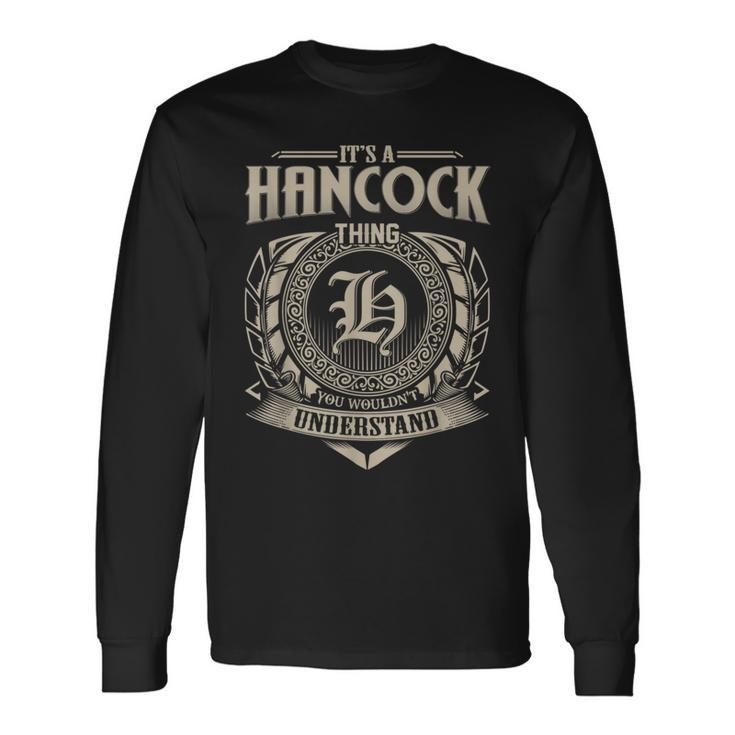 It's A Hancock Thing You Wouldn't Understand Name Vintage Long Sleeve T-Shirt