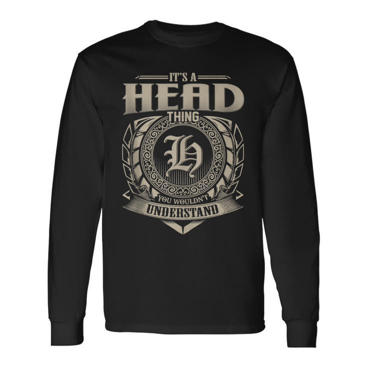 It's A Head Thing You Wouldn't Understand Name Vintage Long Sleeve T-Shirt