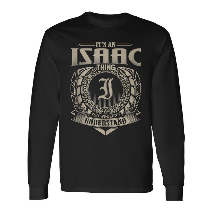 It's An Isaac Thing You Wouldn't Understand Name Vintage Long Sleeve T-Shirt