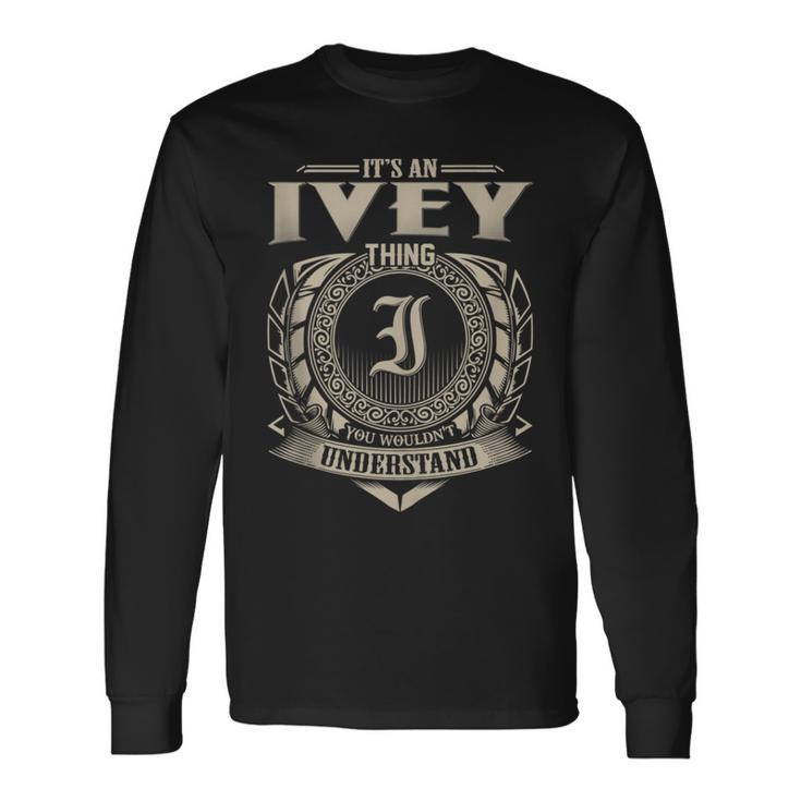 It's An Ivey Thing You Wouldn't Understand Name Vintage Long Sleeve T-Shirt