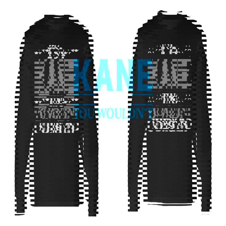 Team Kane Lifetime Member Kane Last Name Long Sleeve T-Shirt