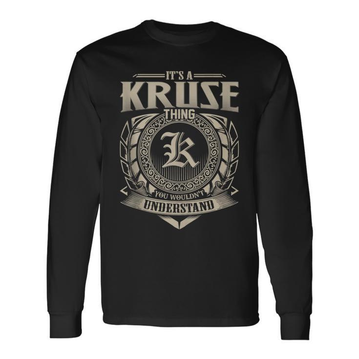 It's A Kruse Thing You Wouldn't Understand Name Vintage Long Sleeve T-Shirt