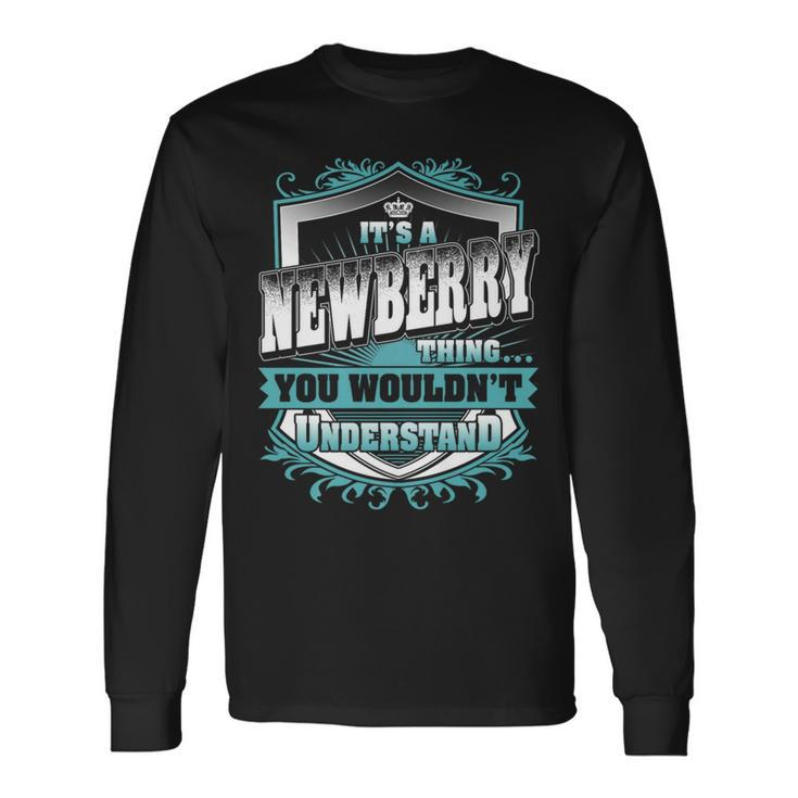 It's A Newberry Thing You Wouldn't Understand Name Vintage Long Sleeve T-Shirt