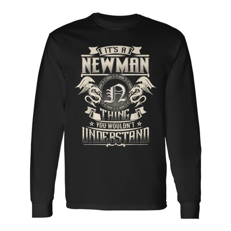 It's A Newman Thing You Wouldn't Understand Family Name Long Sleeve T-Shirt