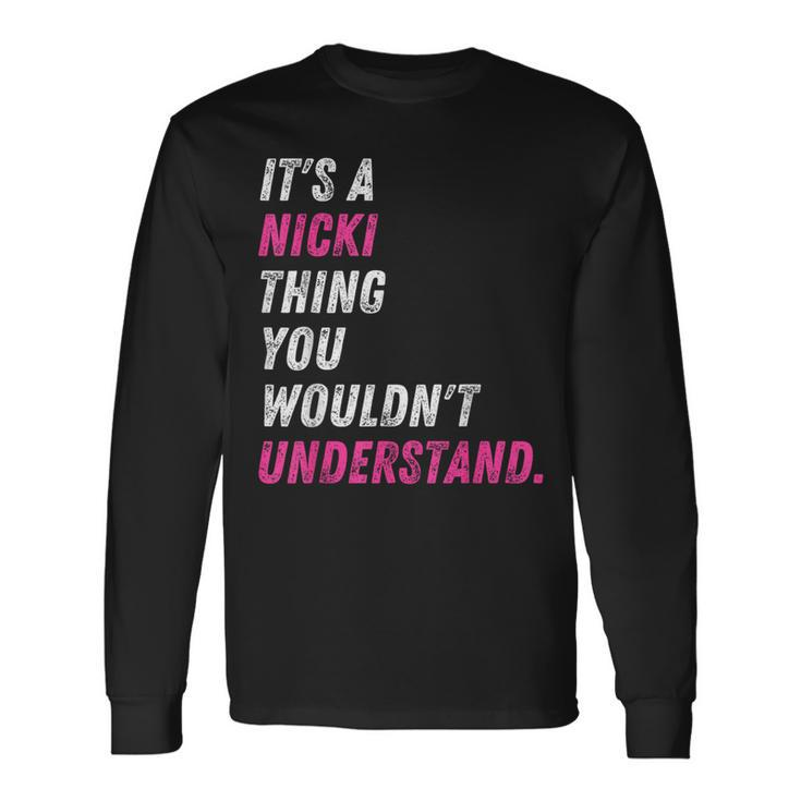 It's A Nicki Thing You Wouldn't Understand Nicki Vintage Long Sleeve T-Shirt