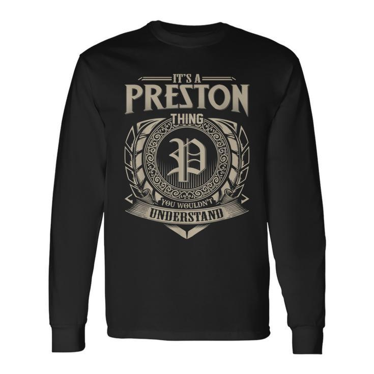 It's A Preston Thing You Wouldn't Understand Name Vintage Long Sleeve T-Shirt