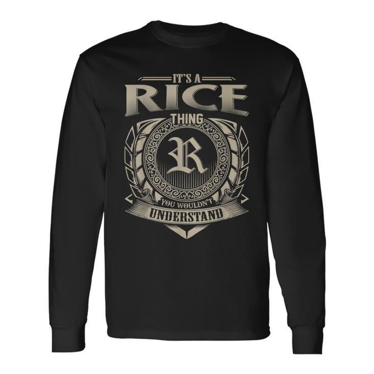 It's A Rice Thing You Wouldn't Understand Name Vintage Long Sleeve T-Shirt Gifts ideas