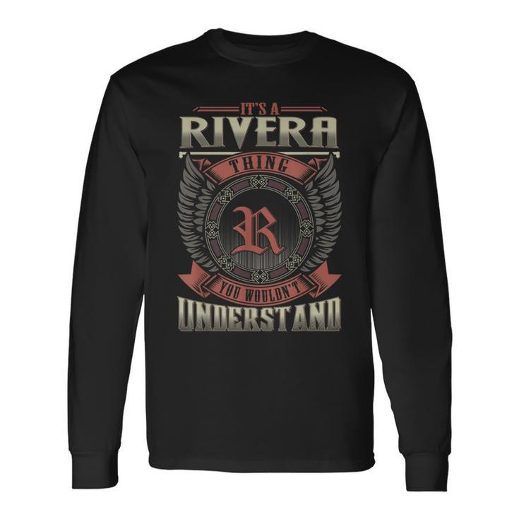 It's A Rivera Thing You Wouldn't Understand Family Name Long Sleeve T-Shirt Gifts ideas