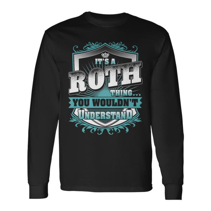 It's A Roth Thing You Wouldn't Understand Name Vintage Long Sleeve T-Shirt