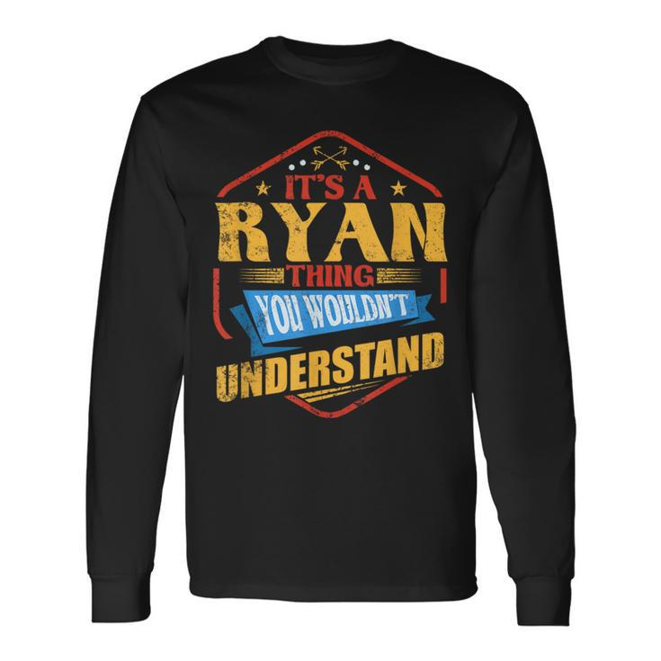 It's A Ryan Thing Surname Humour Family Name Long Sleeve T-Shirt