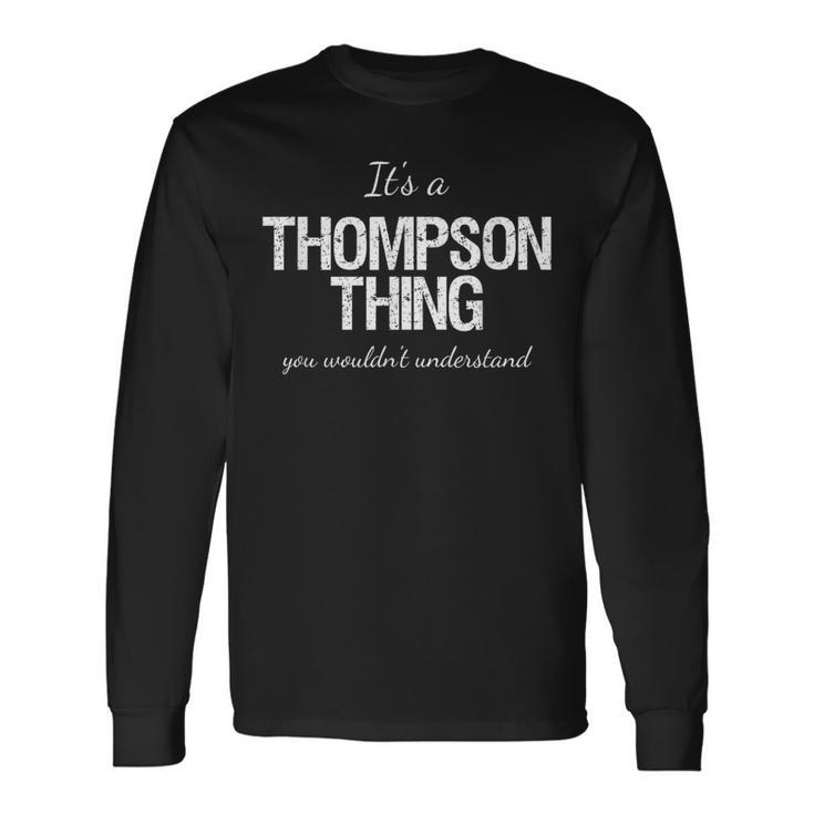 It's A Thompson Thing Family Reunion Pride Heritage Long Sleeve T-Shirt