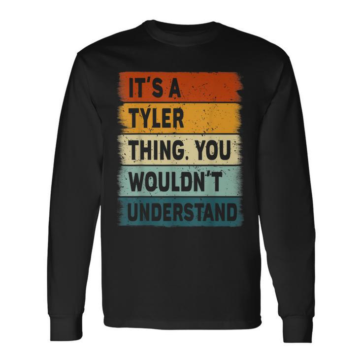 It's A Tyler Thing Tyler Name Personalized Long Sleeve T-Shirt
