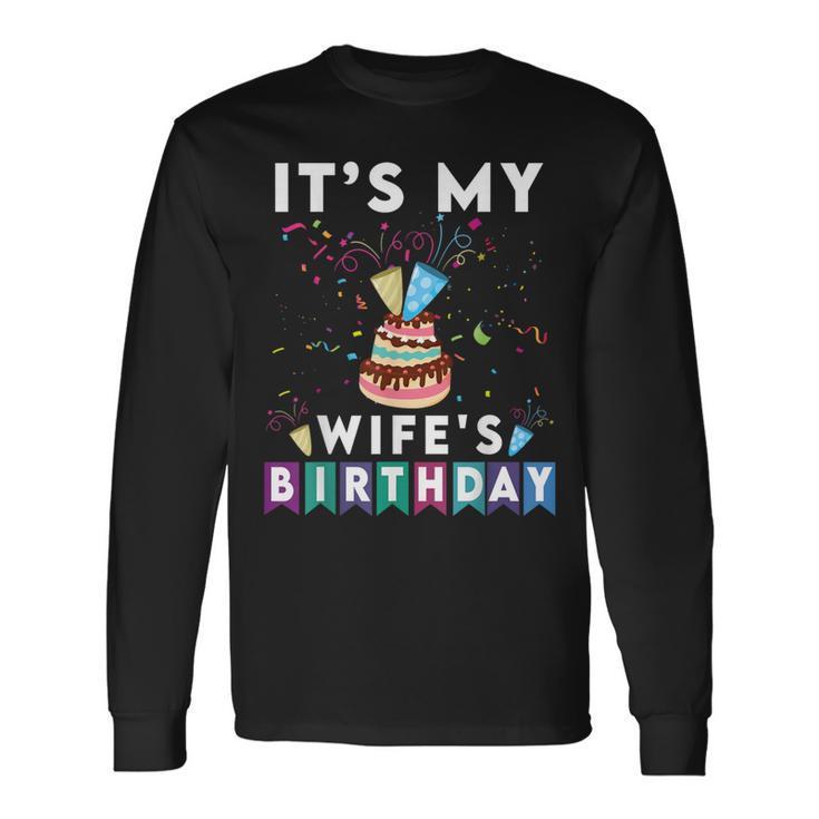 It's My Wife's Birthday Family Matching Confetti Cake Long Sleeve T-Shirt