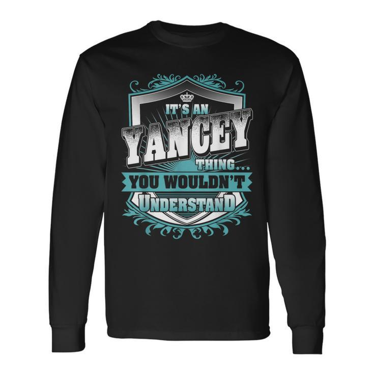 It's An Yancey Thing You Wouldn't Understand Name Vintage Long Sleeve T-Shirt