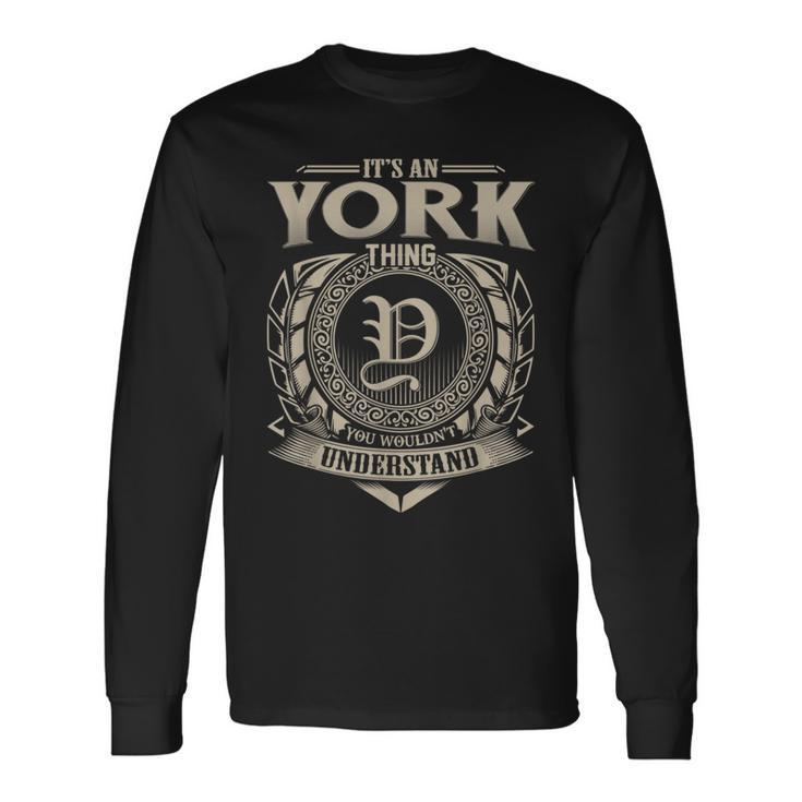 It's An York Thing You Wouldn't Understand Name Vintage Long Sleeve T-Shirt