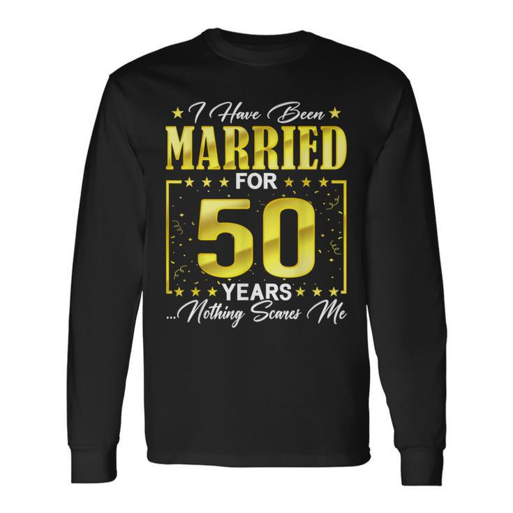 I've Been Married Couples 50 Years 50Th Wedding Anniversary Long Sleeve T-Shirt Gifts ideas