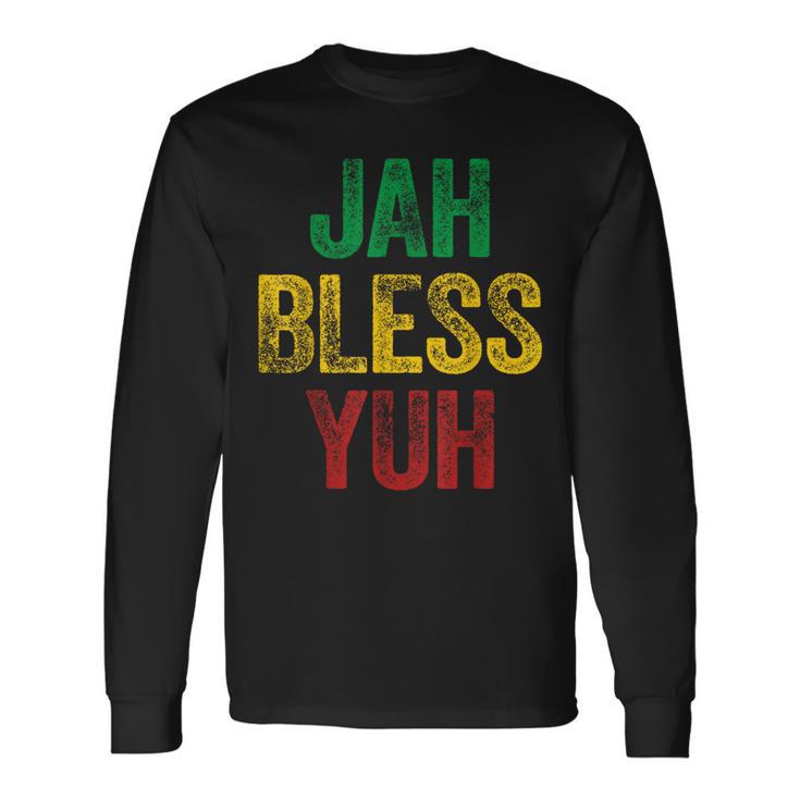 Jah Bless Yuh Patois Jamaican Slang Long Sleeve T-Shirt