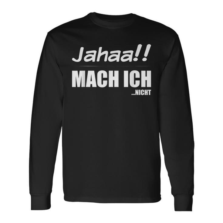 Jahaa Mach Ich Nicht Cheeky Saying Nager Langarmshirts Geschenkideen