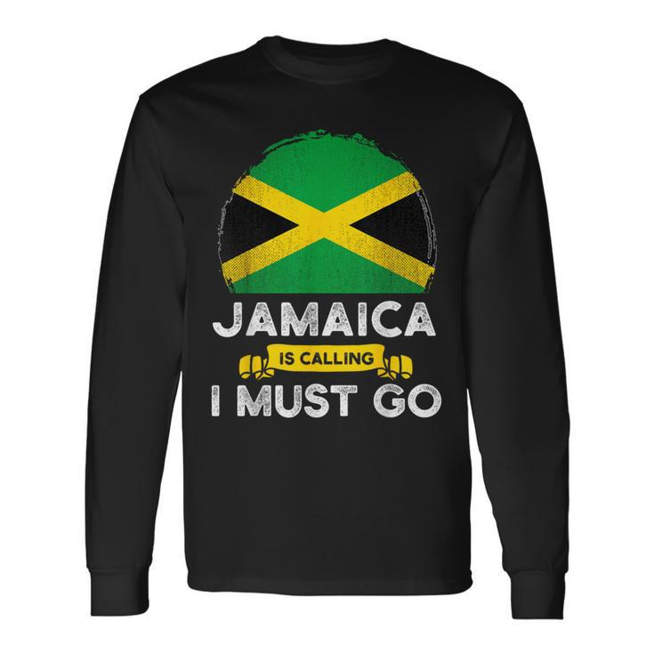 Jamaica Is Calling I Must Go Jamaican Heritage Roots Flag Long Sleeve T-Shirt