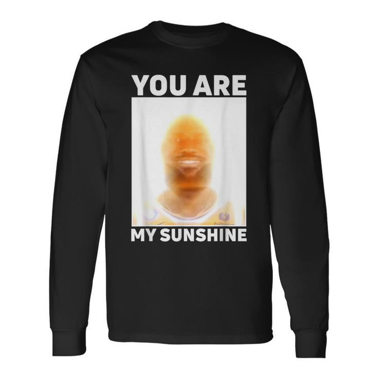James Meme You Are My Sunshine Long Sleeve T-Shirt